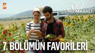 7 Bölümün Favori Sahneleri  Gül Masalı [upl. by Aimas]