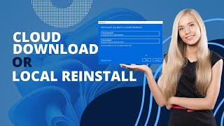 Should You Use Cloud Download or Local Reinstall on Windows [upl. by Yentruocal]