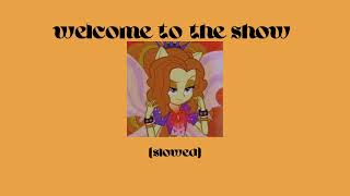 Welcome to the Show Slowed Dazzlings MLPEG  Rainbow Rocks [upl. by Rettuc]