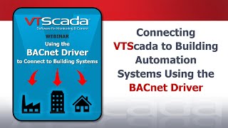 Connecting VTScada to Building Automation Systems Using the BACnet Driver [upl. by Rebecka]