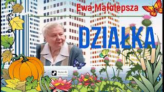 Ewa Małolepsza Działka [upl. by Arundell]