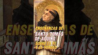 Enseñanzas de Santo Tomás De Aquino Sobre La Fe Y La Verdad frases reflexiones religion fe [upl. by Aydni]