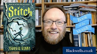 Blackwells Childrens Book of the Month January 2024  Stitch by Pádraig Kenny [upl. by Lajes]