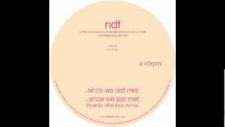 NDF  Since We Last Met Ricardo Villalobos remix [upl. by Glendon]