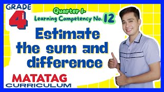 Estimating Sum and Difference Grade 4 Q1 Lesson 12 MATATAG Curriculum [upl. by Ecyaj501]