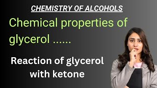 Chemical properties of glycerol reaction of glycerol with ketone [upl. by Naitsirt]