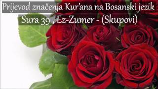 Sura 39  EzZumer  Skupovi Prijevod na Bosanski HD [upl. by Eeltrebor366]