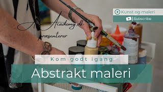 Lær at male  Abstrakt maleri [upl. by Annaiv]