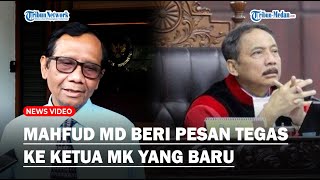 MAHFUD MD Beri Pesan Tegas ke Ketua MK Baru Suhartoyo  Semoga Tak Terkontaminasi [upl. by Fernand]