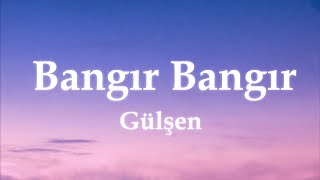 Gülşen ╸Bangır Bangır SözleriLyrics  Semicenk Velet [upl. by Goodill]