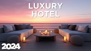 Luxury Hotel Lounge 2024 🍹 Seaside Luxury [upl. by Necyla554]