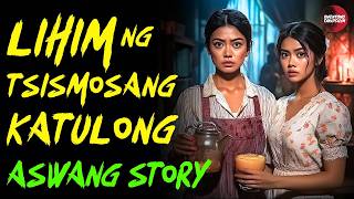 LIHIM NG CHISMOSANG KASAMBAHAY NG MAYAMANG MAG ASAWA  Kwentong Aswang  True Story [upl. by Nibuz]