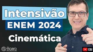 REVISÃO ENEM 2024  AULA 3  CINEMÁTICA  Professor Boaro [upl. by Eivets910]