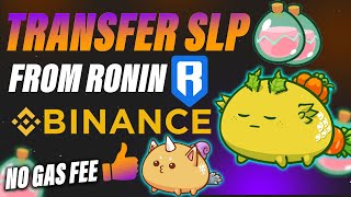 RONIN TO BINANCE SLP TRANSFER [upl. by Silverstein]