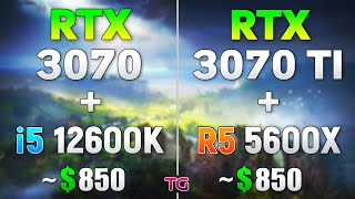 RTX 3070  i5 12600K vs RTX 3070 Ti vs R5 5600X  Which is Better [upl. by Animrelliug]