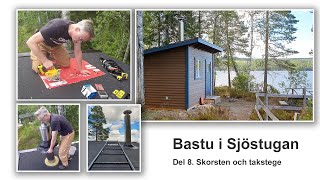 Vedeldad bastu i sommarstugan del 8 Skorsten och takstege [upl. by Belle592]