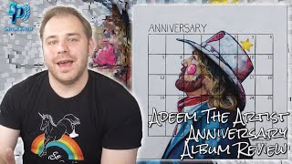 Adeem The Artist  Anniversary  Album Review [upl. by Lubba]