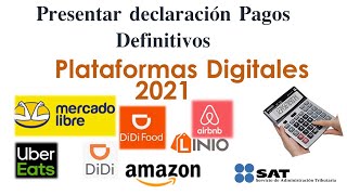 Presentar Declaracion de ISR e IVA en plataformas Digitales Pago Definitivo 2021  2022 [upl. by Tolecnal200]