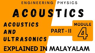 Acoustics Part 2  Acoustics and Ultrasonics  Engineering Physics  module 4  Target KTU [upl. by Snoddy873]