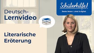 Literarische Erörterung  Argumentieren amp Erörtern 🎓 Schülerhilfe Lernvideo Deutsch [upl. by Kohler348]