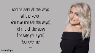 Meghan Trainor  ALL THE WAYS Lyrics [upl. by Baptiste]