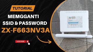 Cara Setting Username amp Password Wifi di Router ZXF663NV3A [upl. by Cirted]