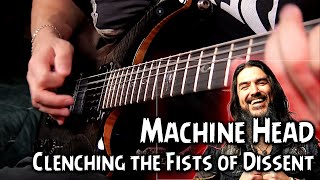 Machine Head quotClenchin the Fists of Dissentquot  гитарный кавер [upl. by Aicele]