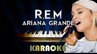 REM  Ariana Grande  Piano Karaoke Version Instrumental Lyrics Cover Sing Along [upl. by Htabmas995]