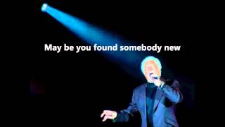 Tom Jones  Im Coming Home Lyrics [upl. by Ally]