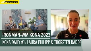 Kona Daily 2023  1 Live aus Hamburg mit Laura Philipp und Thorsten Radde [upl. by Suilenrac426]