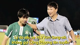 Lý do sâu xa HLV Kim Sangsik không gọi Công Phượng lên tuyển  Công Phượng lại ghi bàn [upl. by Waldos543]