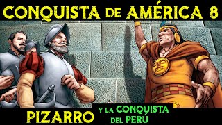 FRANCISCO PIZARRO y la Conquista del IMPERIO INCA 🌎 Historia de la CONQUISTA de AMÉRICA ep8 [upl. by Rockefeller]