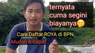 Cara mengurus ROYA sertifikat tanah sendiri tanpa ribet [upl. by Auerbach]