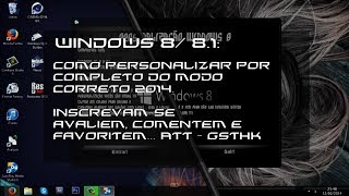 Tutorial Personalizar Seu Windows 8\81 Por Completo Detalhado e Organizado ᴴᴰ [upl. by Levon]