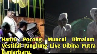 Hantu Pocong Muncul Dimalam Vestifal Tanglung Live Dibina Putra Banjarbaru [upl. by Grof]