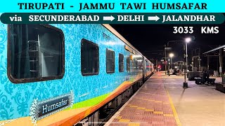 54 Hour Journey  Tirupati Jammu Tawi Humsafar Express Full Journey [upl. by Wu838]