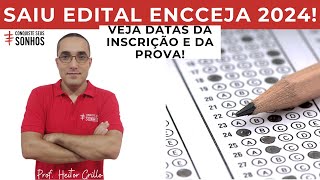 SAIU O EDITAL DO ENCCEJA 2024 VEJA AS DATAS DA INSCRIÇÃO E DA PROVA [upl. by Jermain]