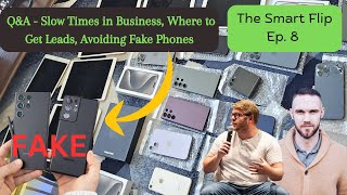 The Smart Flip Ep 8  Slow Times in Business Where to Get Leads Avoiding Fake Phones [upl. by Nerdna]