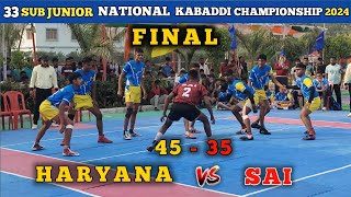 Final Haryana vs Sai sub junior National kabaddi match  33 sub junior national Kabaddi match 2024 [upl. by Ydnik]