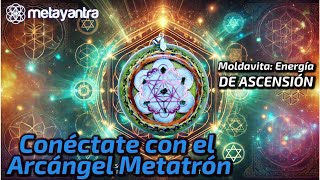 El Poder de la Moldavita en el Resonador Cuántico de Metayantra Conexión con el Arcángel Metatrón [upl. by Airdnahc910]