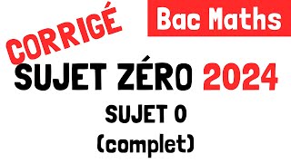 Bac Maths  Correction du sujet zéro 2024 [upl. by Brentt]