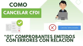 Ejemplo cancelación cfdi “01” Comprobantes emitidos con errores con relación Portal del SAT [upl. by Nitsu]