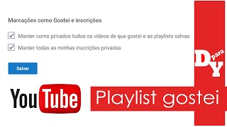 Como Deixar a Playlist Gostei no Privado  YouTube  Dicas Para Youtubers [upl. by Essirehc]