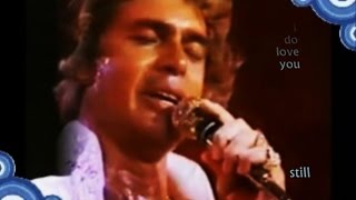 STILL  WITH LYRICS LIVE AUDIO  ENGELBERT HUMPERDINCK [upl. by Myra]