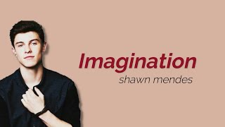 Imagination  Shawn Mendes Lirik video dan terjemahan [upl. by Botnick]