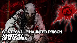 StateSville Haunted Prison A History of Madness [upl. by Beauchamp]