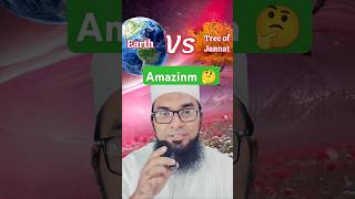 Amazing 🤔 Earth vs Tree of Jannat [upl. by Dearden86]