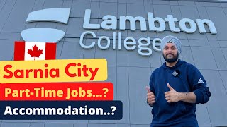 Sarnia City Lambton College Part TIme Jobs and Accommodation in Sarnia [upl. by Fretwell]