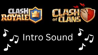 Clash Royale and Clash of Clans Opening Sound [upl. by Cyma]