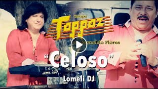 CELOSO  Grupo Toppaz de Reynaldo Flores  VIDEO OFICIAL [upl. by Iluj]